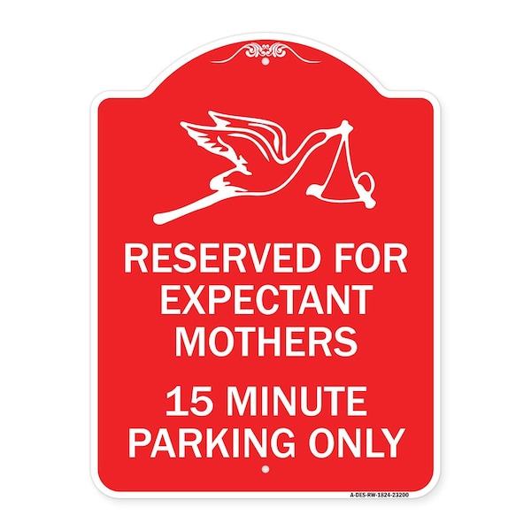 Signmission Reserved for Expectant Mothers 15 Minute Parking Only With Stork & Baby Graphic, A-DES-RW-1824-23200 A-DES-RW-1824-23200 - main